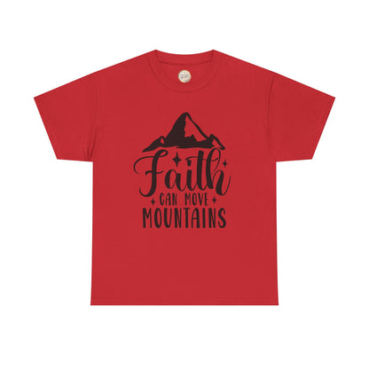 Faith Can Move Mountains - Unisex Heavy Cotton Tee