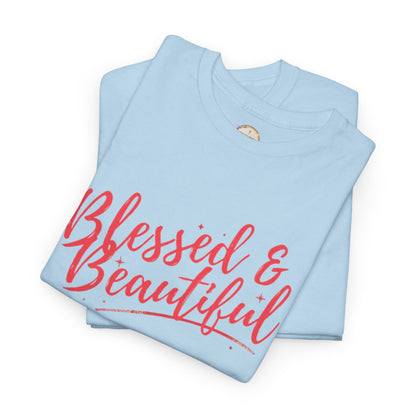 Blessed & Beautiful Unisex Heavy Cotton Tee - Inspirational Casual Wear
