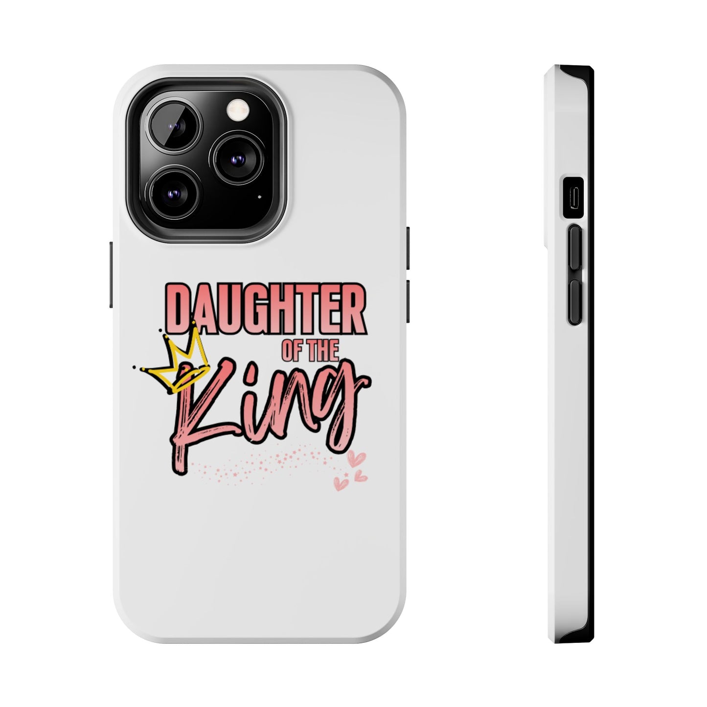 Daughter of the King Tough Phone Case — Christian Faith Protection iPhone Cover