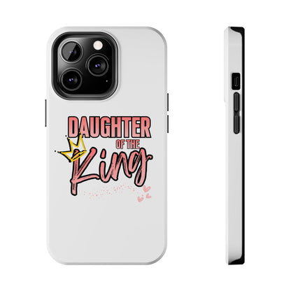 Daughter of the King Tough Phone Case — Christian Faith Protection iPhone Cover