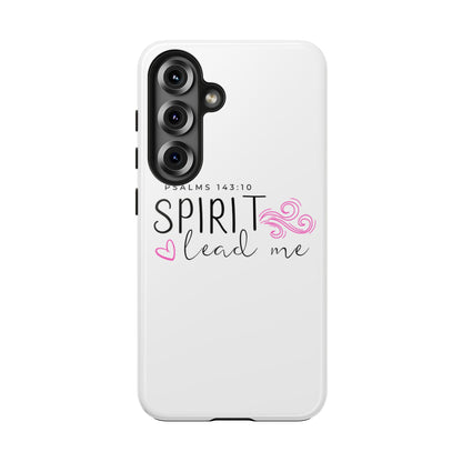 Inspirational Tough Phone Case - Psalms 143:10 - Spirit Lead Me