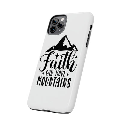 Inspirational Tough Phone Cases - 'Faith Can Move Mountains' Design