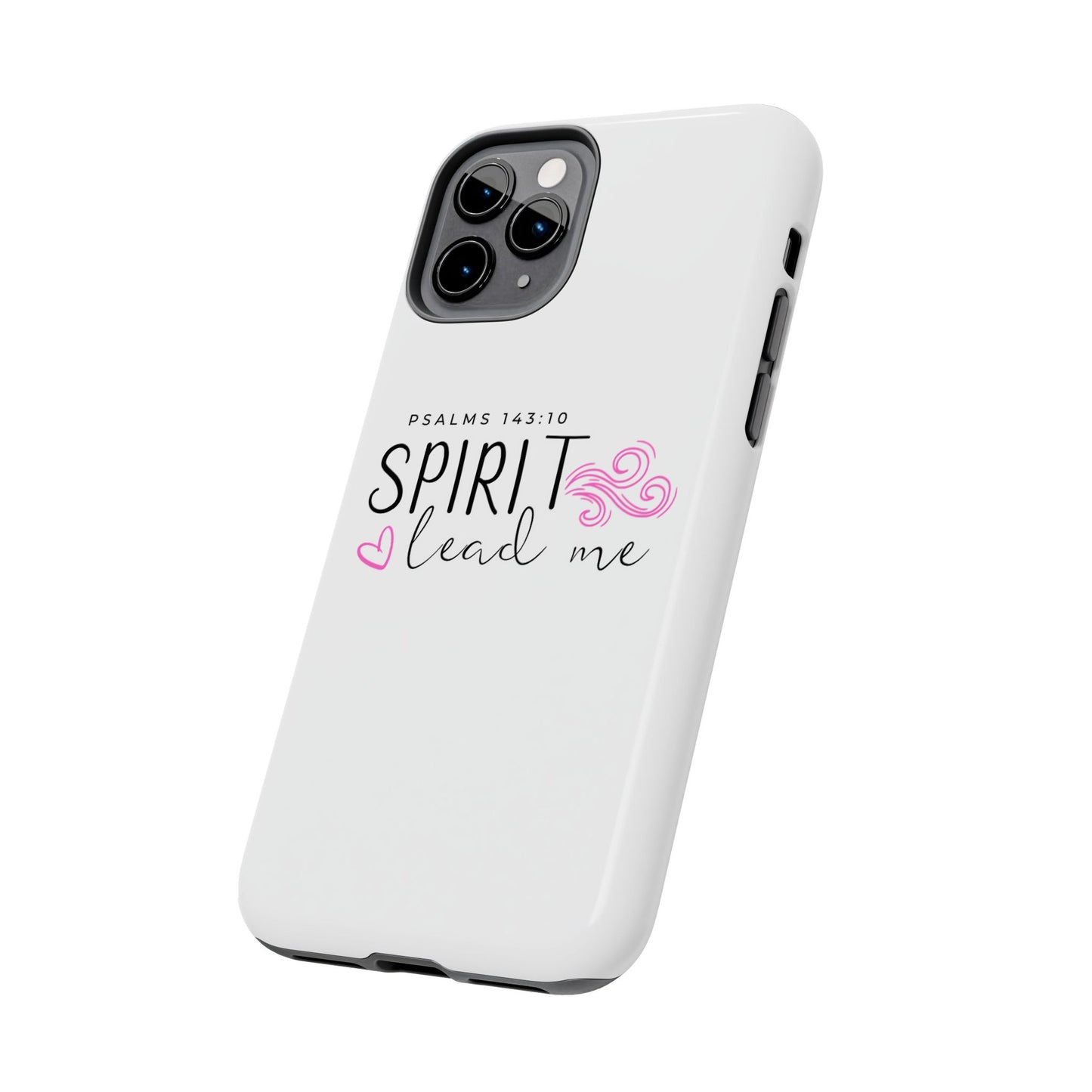 Inspirational Tough Phone Case - Psalms 143:10 - Spirit Lead Me