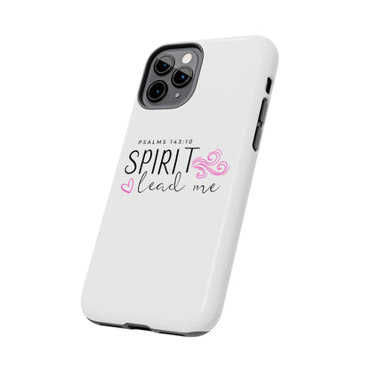 Inspirational Tough Phone Case - Psalms 143:10 - Spirit Lead Me