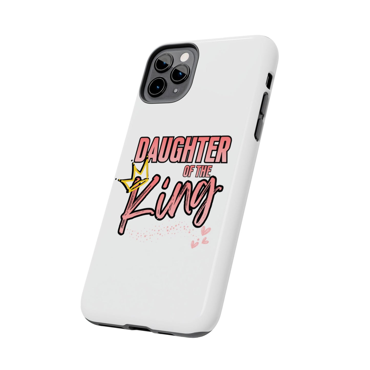 Daughter of the King Tough Phone Case — Christian Faith Protection iPhone Cover