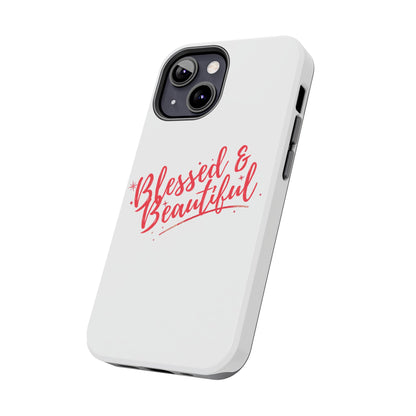 Blessed & Beautiful Tough Phone Case
