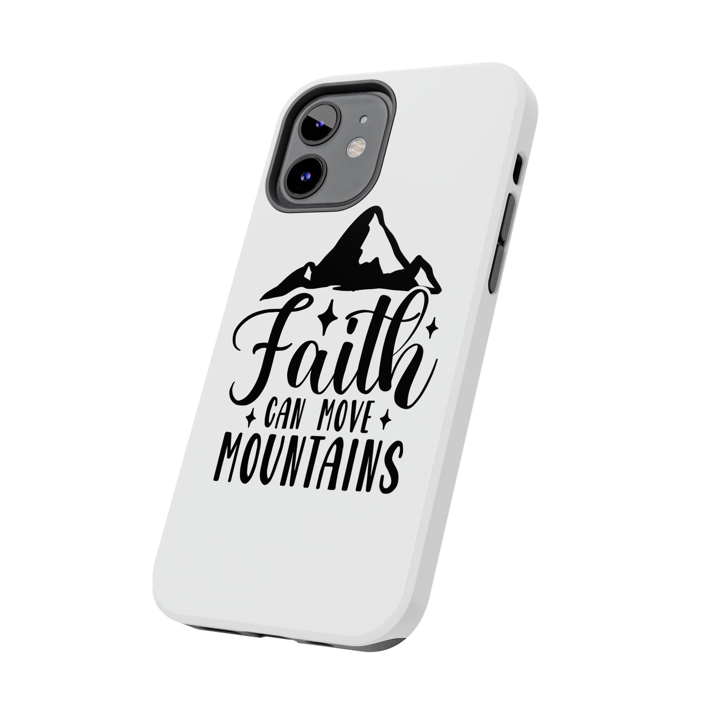Inspirational Tough Phone Cases - 'Faith Can Move Mountains' Design