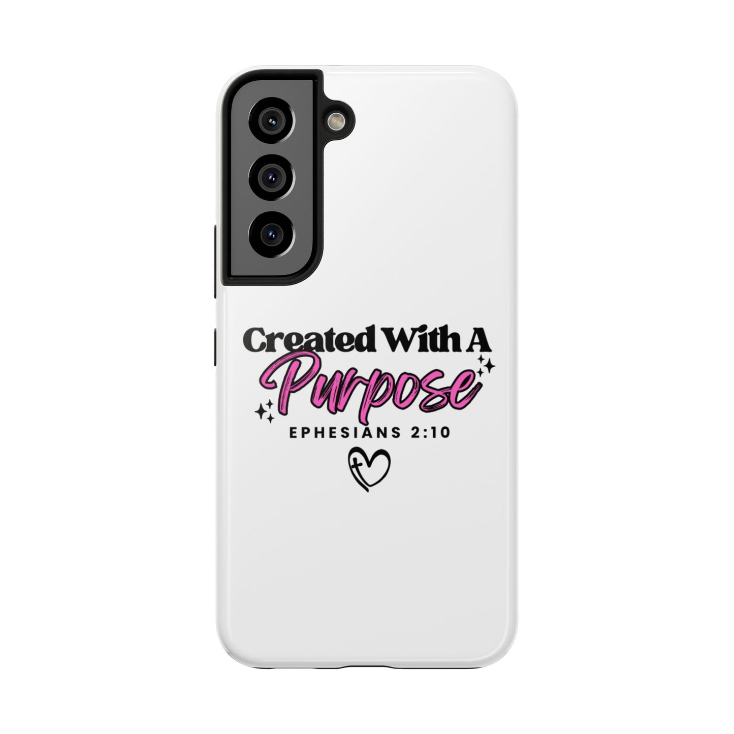 Created With A Purpose Phone Case — Ephesians 2:10 Inspirational Christian Tough Case