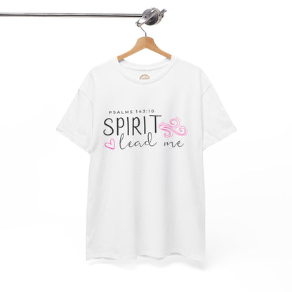 Psalms 143:10 Spirit Lead Me Unisex Heavy Cotton Tee