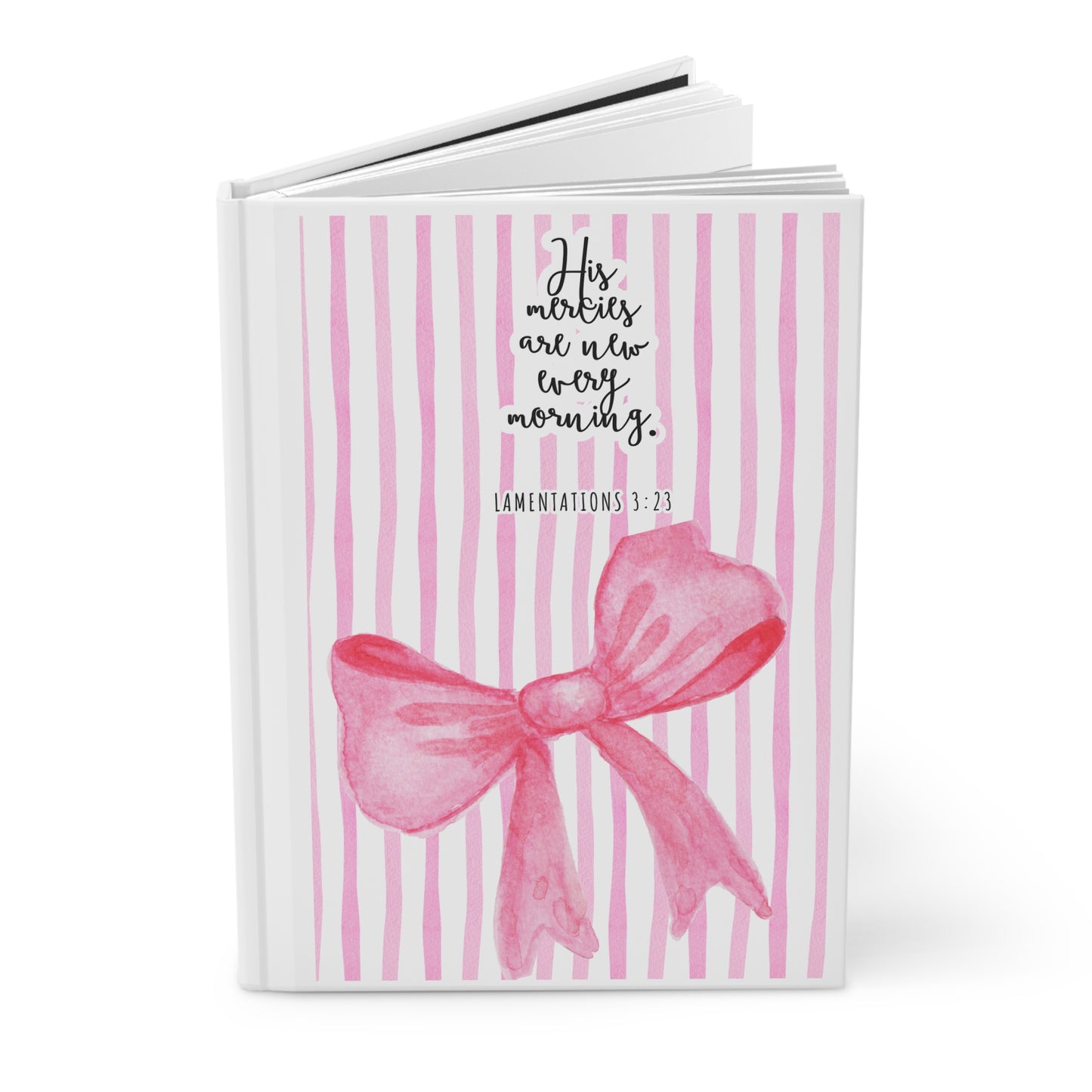"His Mercies Are New Every Morning" (Lamentations 3:23) Hardcover Journal — Pink Stripes & Bow