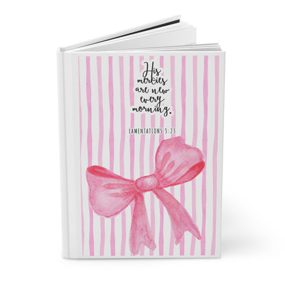 "His Mercies Are New Every Morning" (Lamentations 3:23) Hardcover Journal — Pink Stripes & Bow