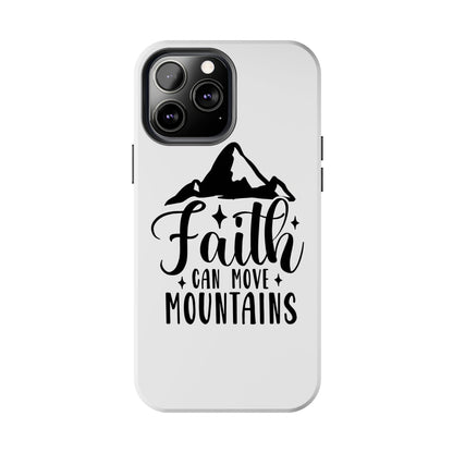 Inspirational Tough Phone Cases - 'Faith Can Move Mountains' Design