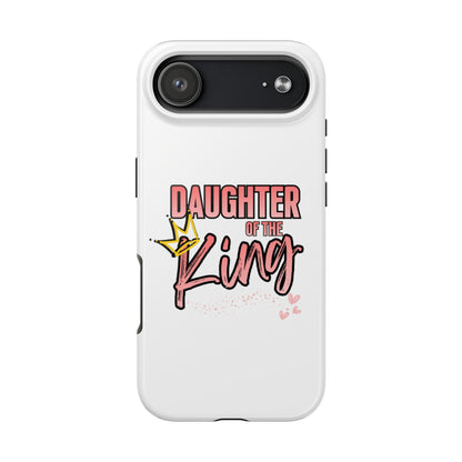 Daughter of the King Tough Phone Case — Christian Faith Protection iPhone Cover