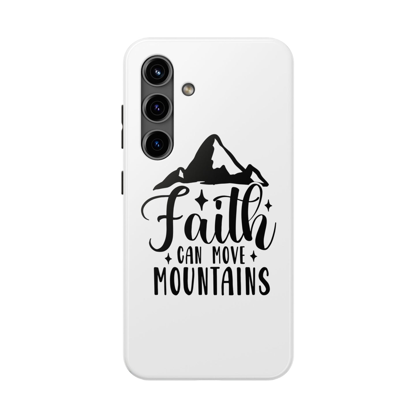 Inspirational Tough Phone Cases - 'Faith Can Move Mountains' Design