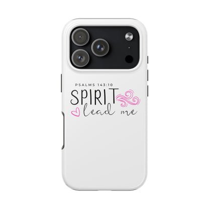 Inspirational Tough Phone Case - Psalms 143:10 - Spirit Lead Me