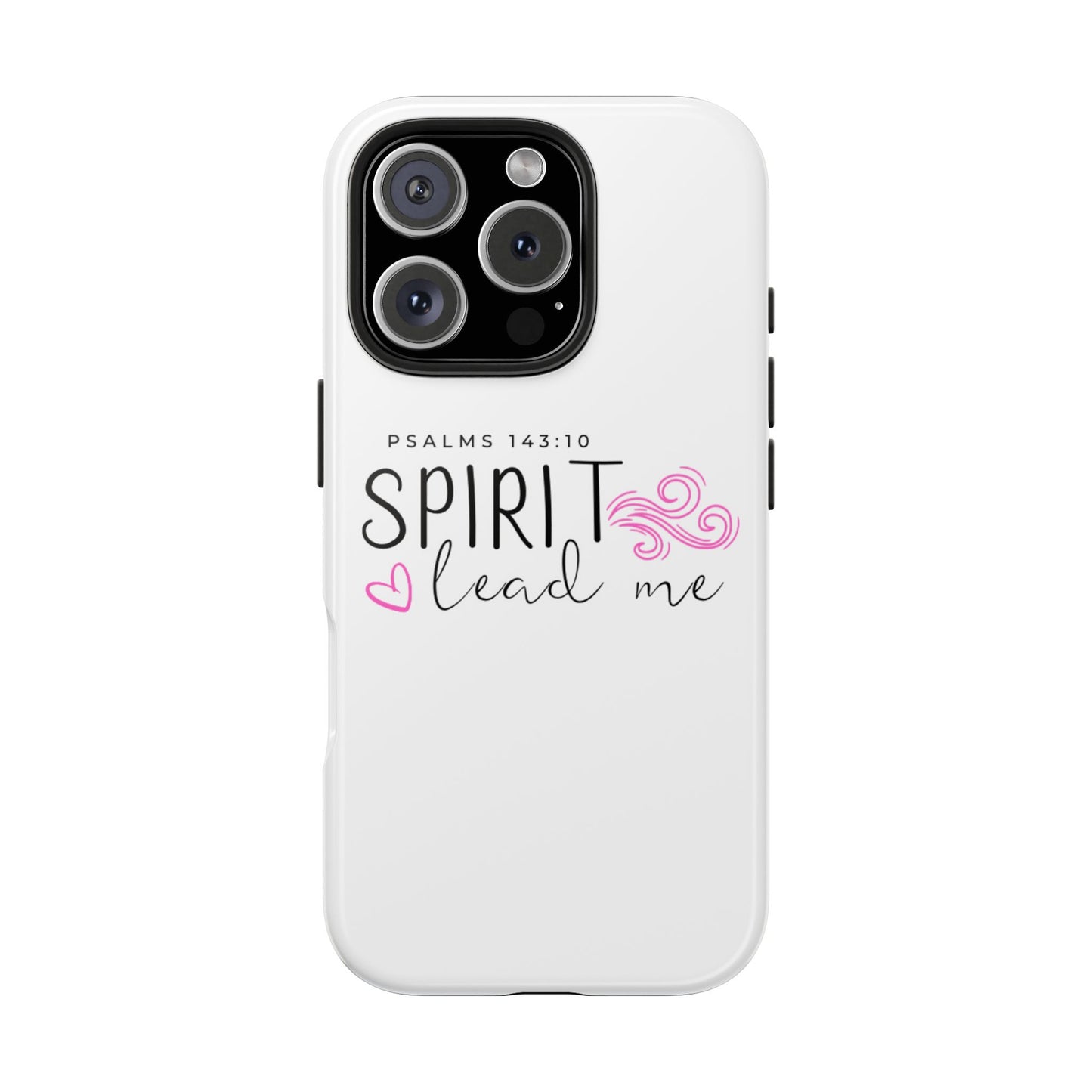 Inspirational Tough Phone Case - Psalms 143:10 - Spirit Lead Me