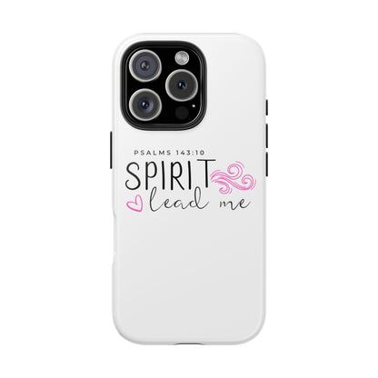 Inspirational Tough Phone Case - Psalms 143:10 - Spirit Lead Me