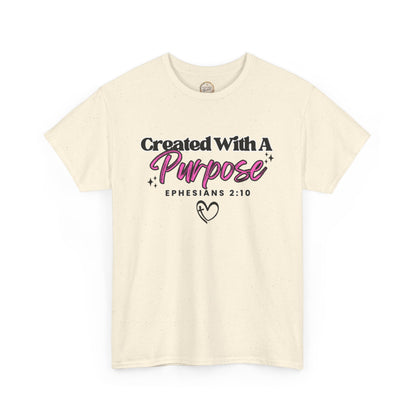 Created With A Purpose T-Shirt — Ephesians 2:10 Christian Faith Tee