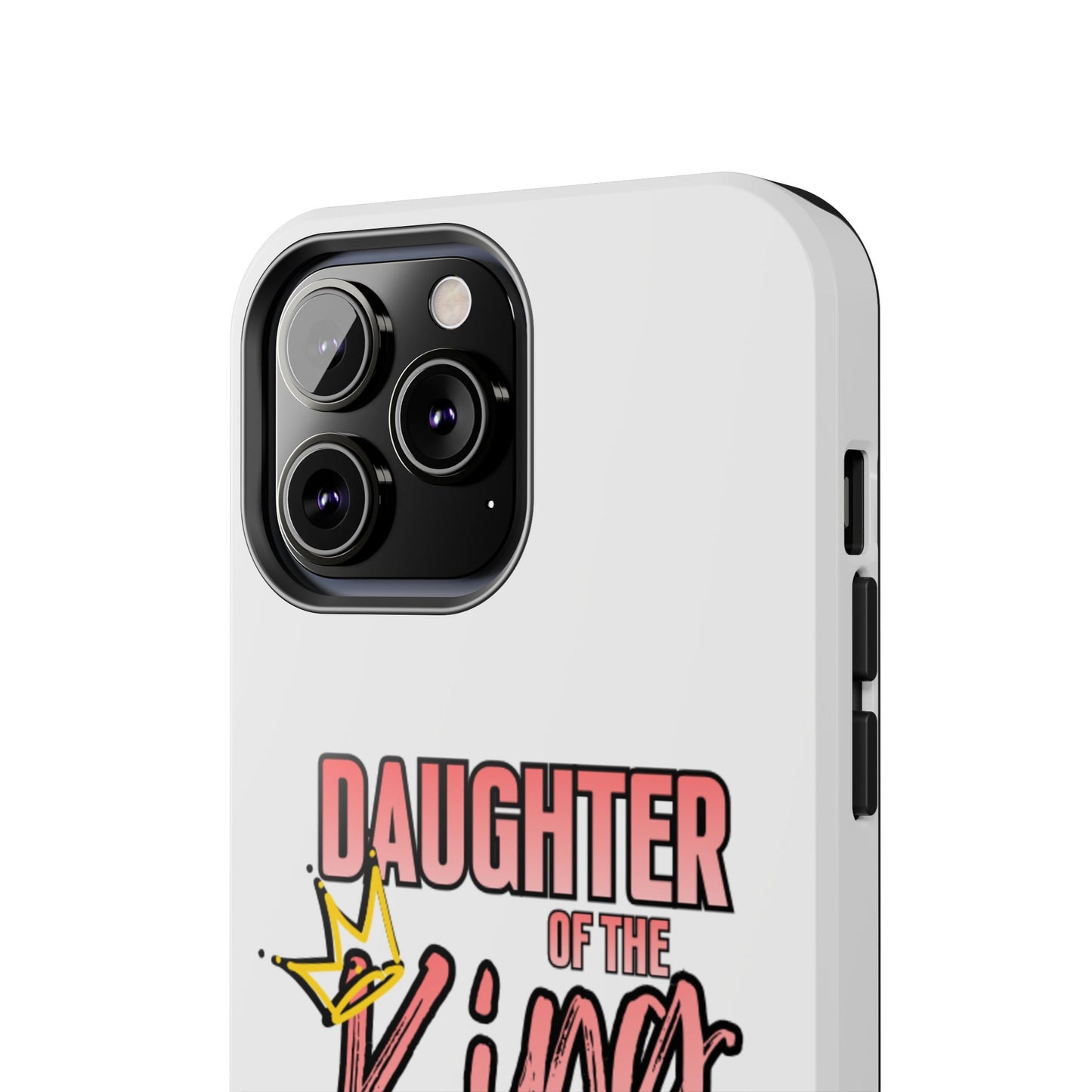 Daughter of the King Tough Phone Case — Christian Faith Protection iPhone Cover
