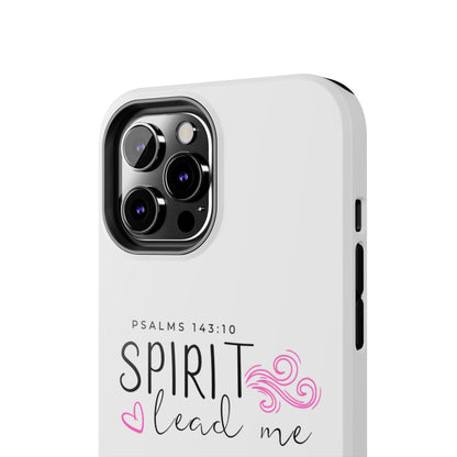 Inspirational Tough Phone Case - Psalms 143:10 - Spirit Lead Me