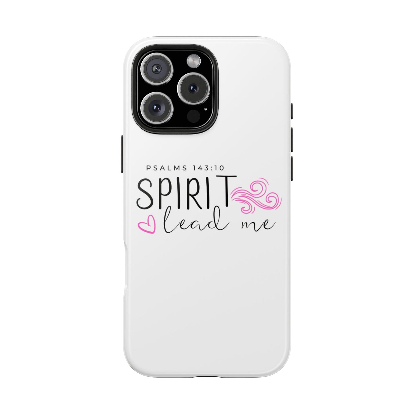 Inspirational Tough Phone Case - Psalms 143:10 - Spirit Lead Me