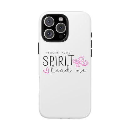 Inspirational Tough Phone Case - Psalms 143:10 - Spirit Lead Me