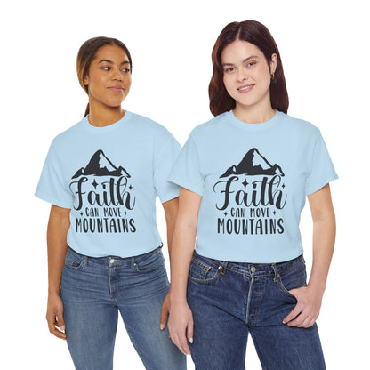 Faith Can Move Mountains - Unisex Heavy Cotton Tee