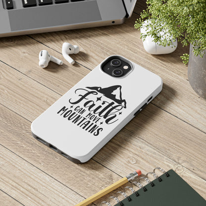 Inspirational Tough Phone Cases - 'Faith Can Move Mountains' Design