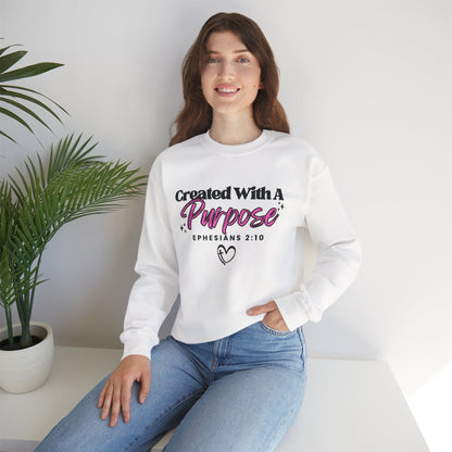Crewneck Sweatshirt — "Created With A Purpose" Ephesians 2:10 Inspirational Christian Pullover