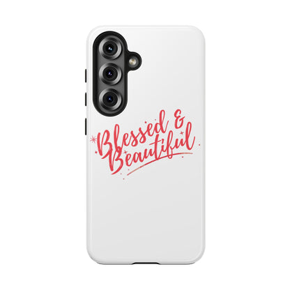 Blessed & Beautiful Tough Phone Case