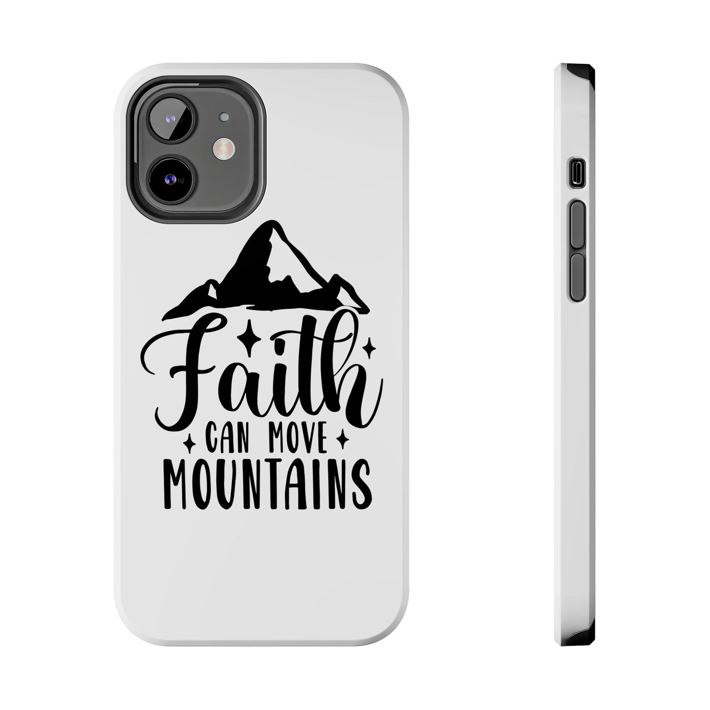 Inspirational Tough Phone Cases - 'Faith Can Move Mountains' Design