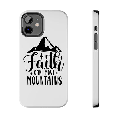 Inspirational Tough Phone Cases - 'Faith Can Move Mountains' Design