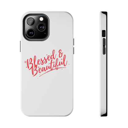 Blessed & Beautiful Tough Phone Case