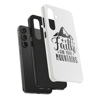 Inspirational Tough Phone Cases - 'Faith Can Move Mountains' Design