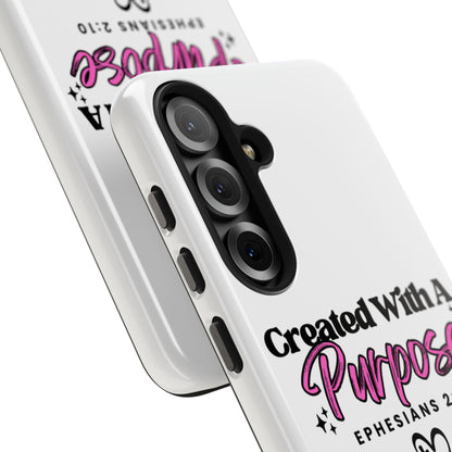 Created With A Purpose Phone Case — Ephesians 2:10 Inspirational Christian Tough Case