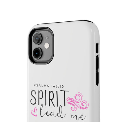 Inspirational Tough Phone Case - Psalms 143:10 - Spirit Lead Me