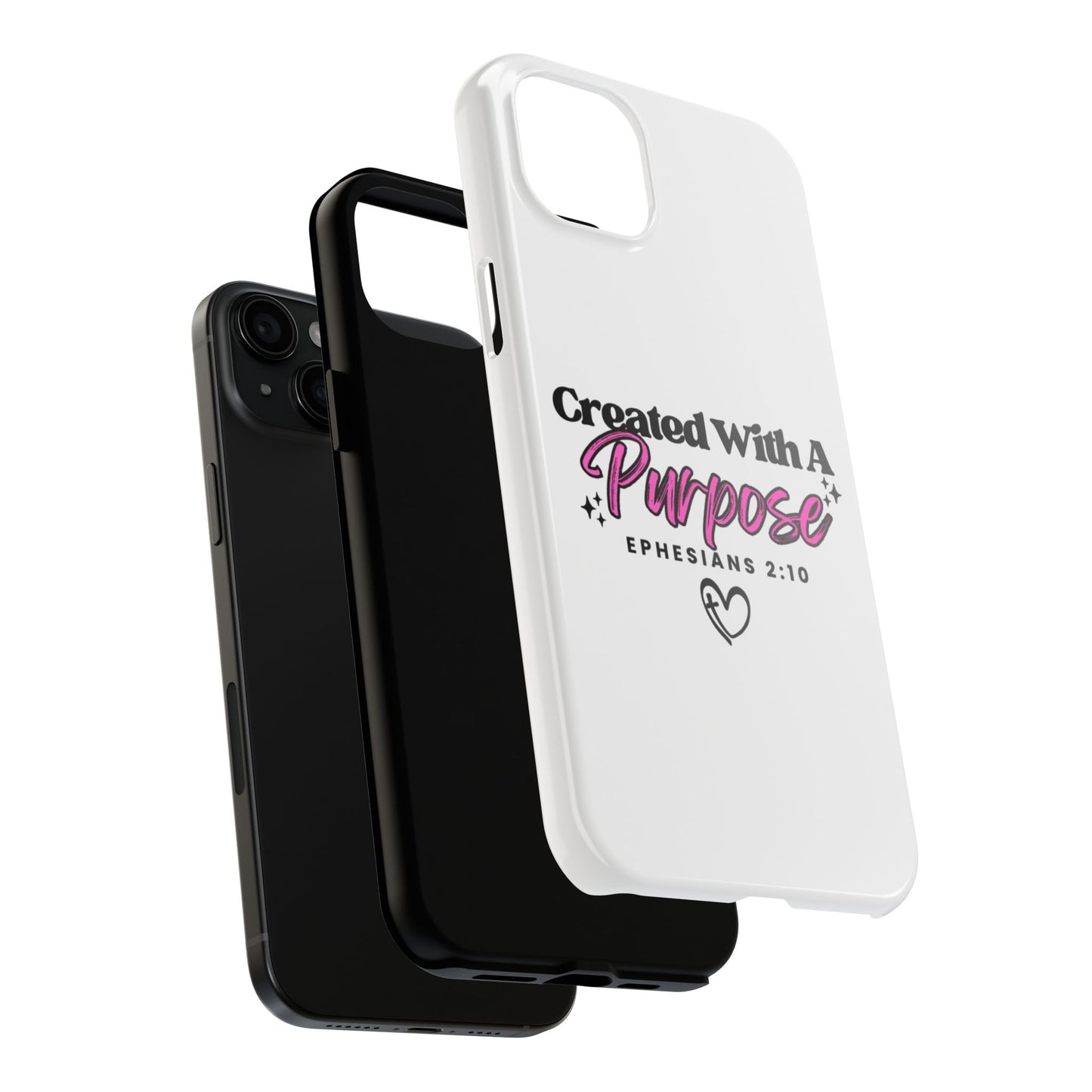 Created With A Purpose Phone Case — Ephesians 2:10 Inspirational Christian Tough Case