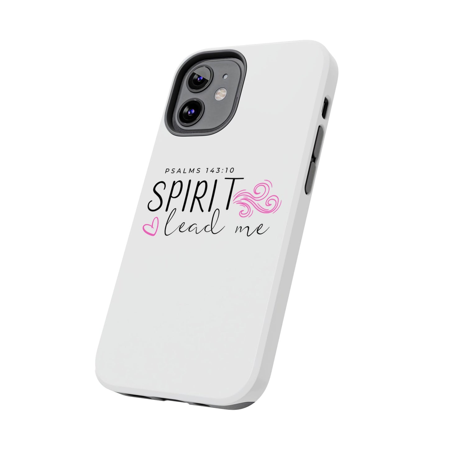 Inspirational Tough Phone Case - Psalms 143:10 - Spirit Lead Me