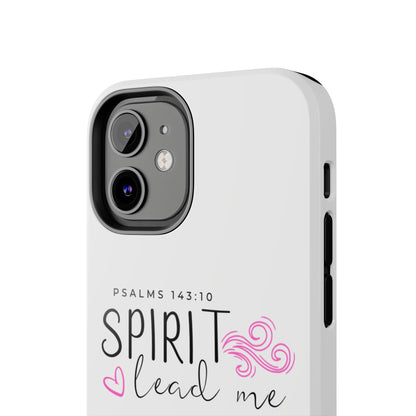 Inspirational Tough Phone Case - Psalms 143:10 - Spirit Lead Me