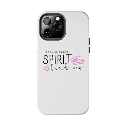 Inspirational Tough Phone Case - Psalms 143:10 - Spirit Lead Me