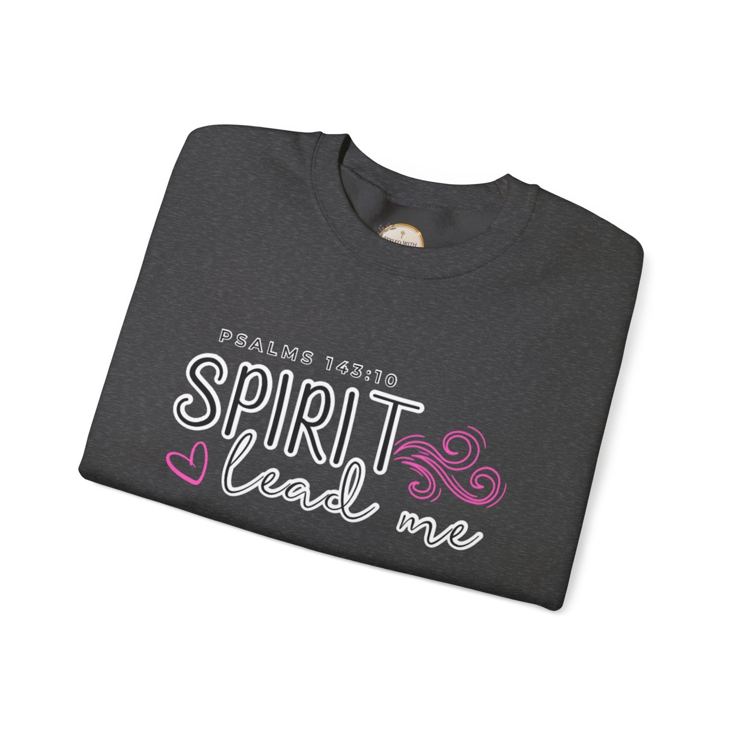 Spirit Lead Me - Inspirational Spirit Crewneck Sweatshirt