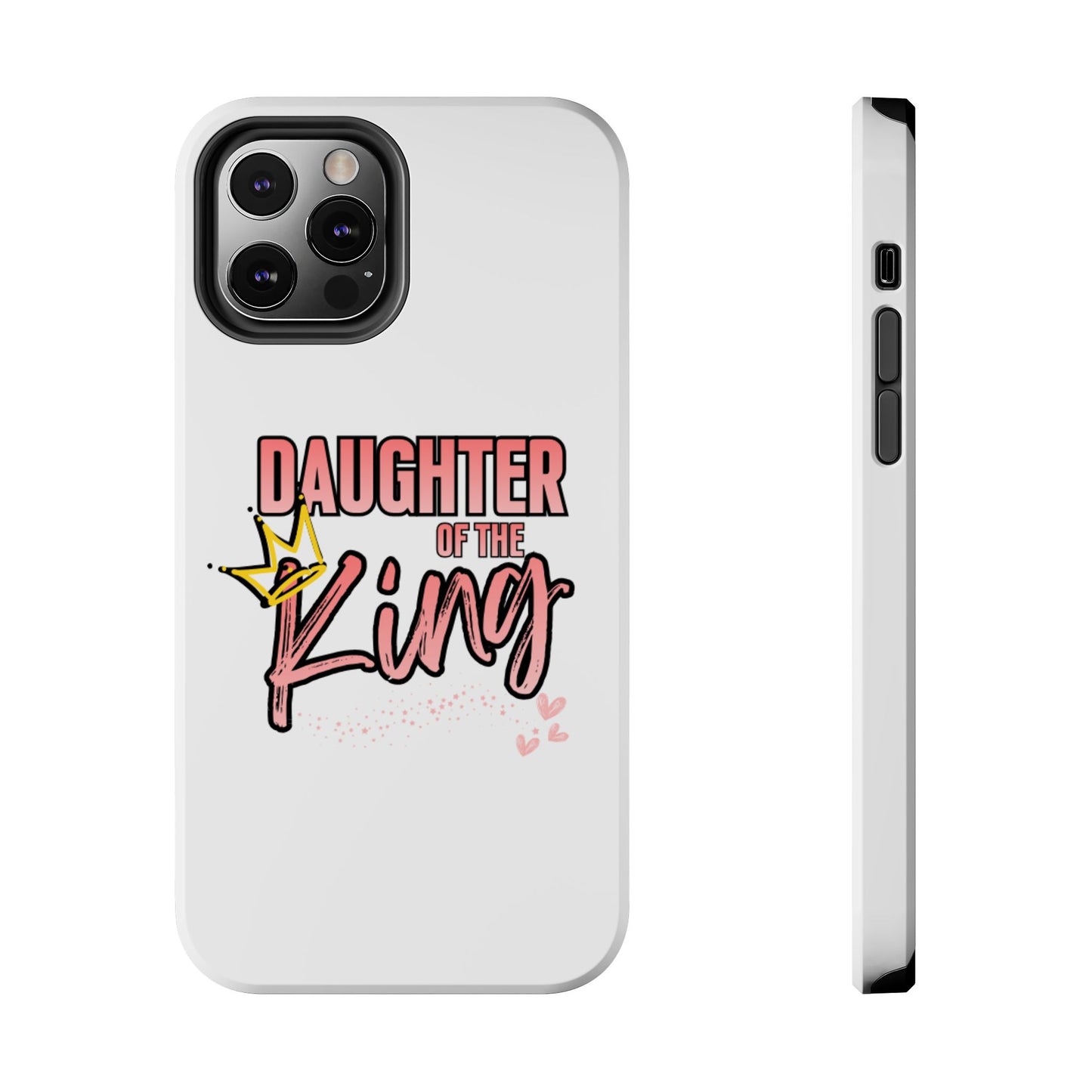Daughter of the King Tough Phone Case — Christian Faith Protection iPhone Cover
