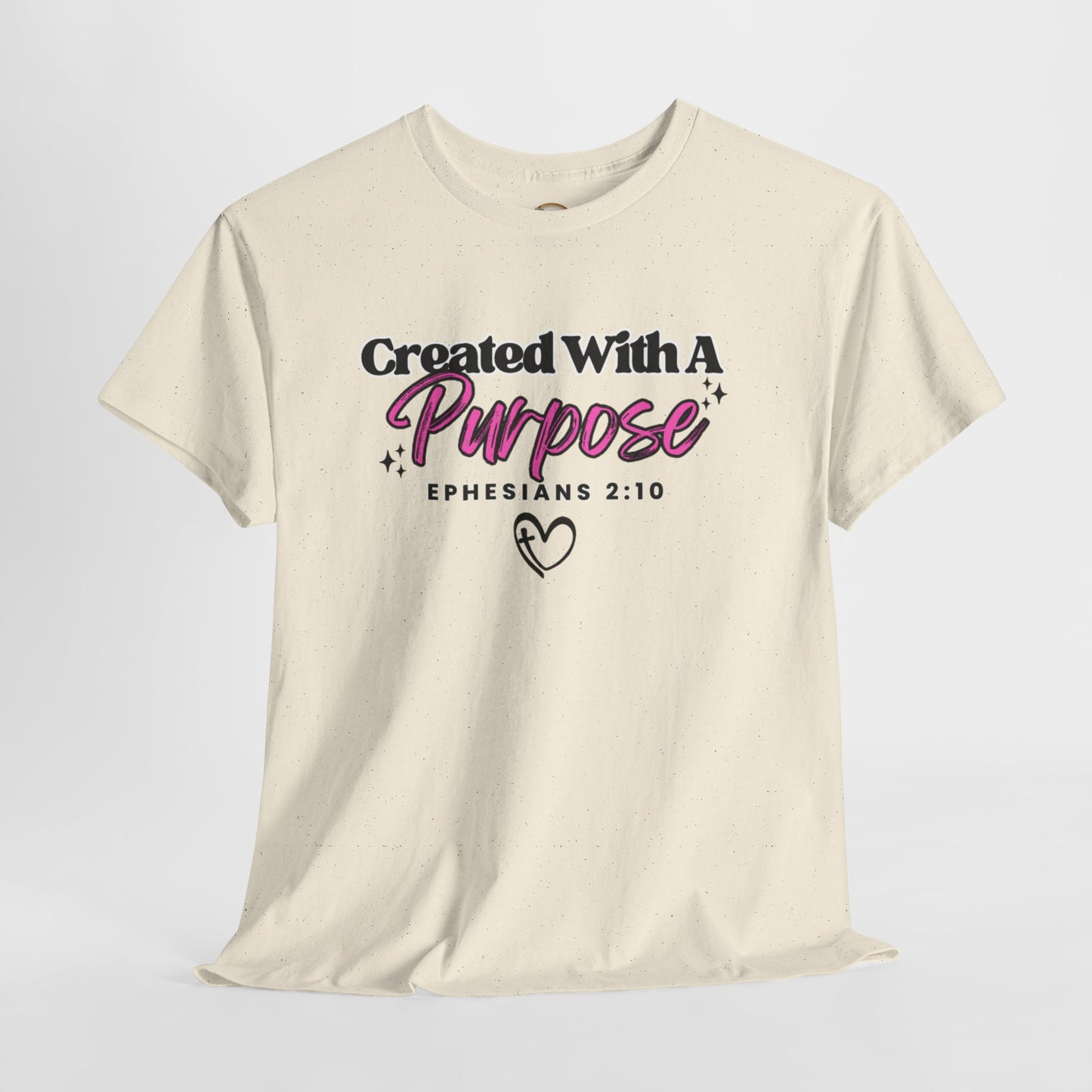 Created With A Purpose T-Shirt — Ephesians 2:10 Christian Faith Tee