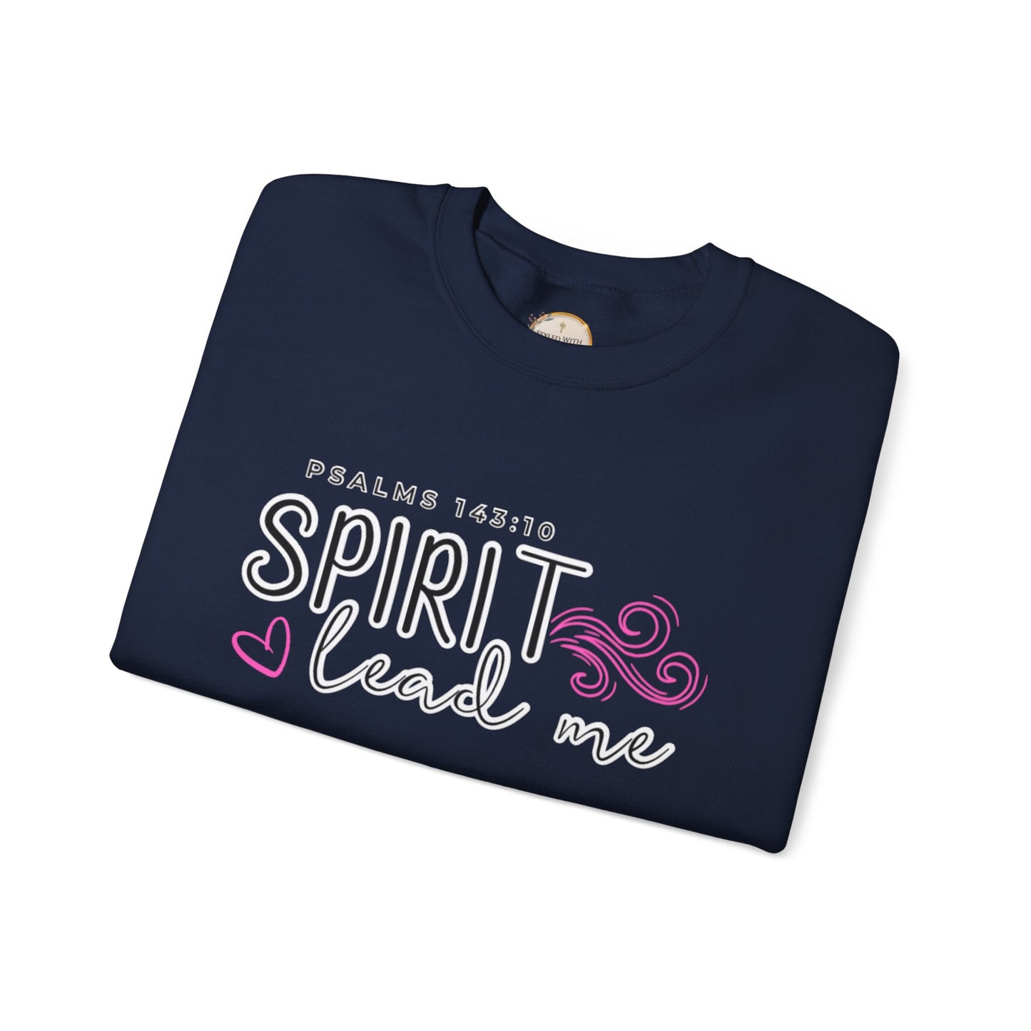 Spirit Lead Me - Inspirational Spirit Crewneck Sweatshirt