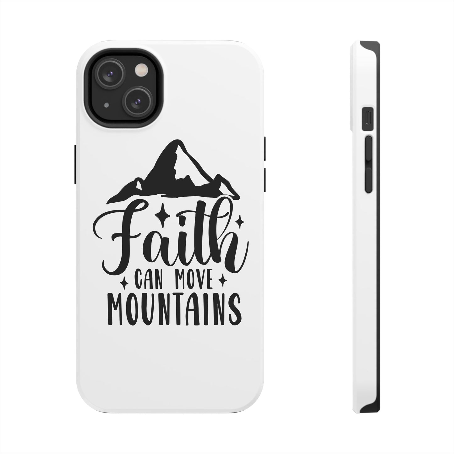 Inspirational Tough Phone Cases - 'Faith Can Move Mountains' Design