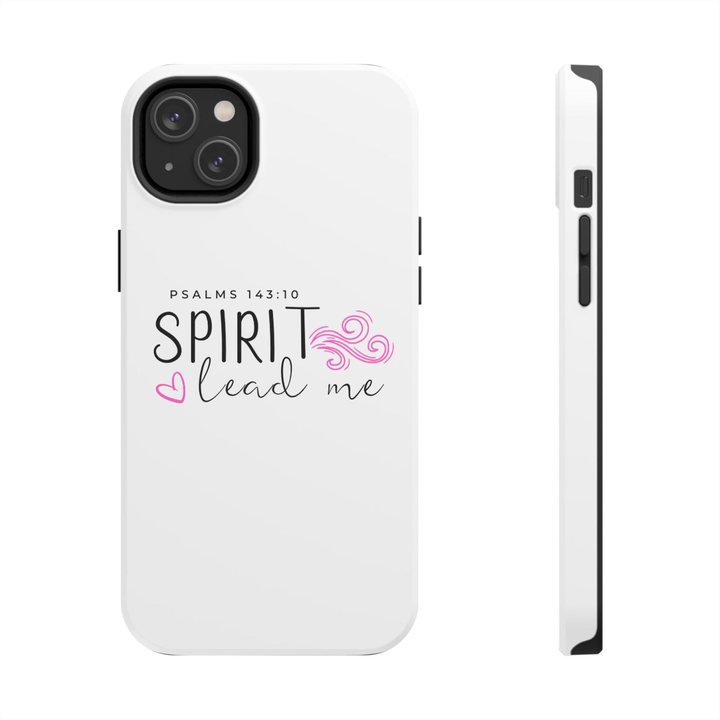 Inspirational Tough Phone Case - Psalms 143:10 - Spirit Lead Me