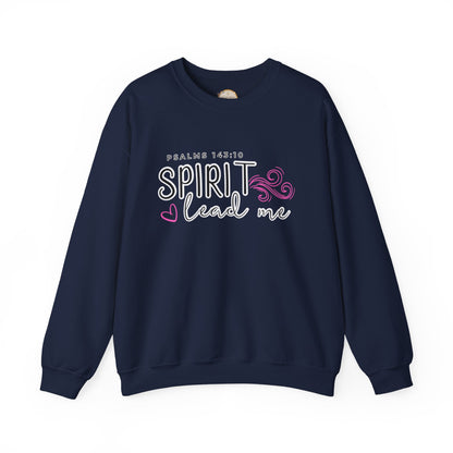 Spirit Lead Me - Inspirational Spirit Crewneck Sweatshirt