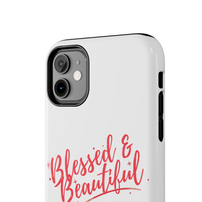 Blessed & Beautiful Tough Phone Case