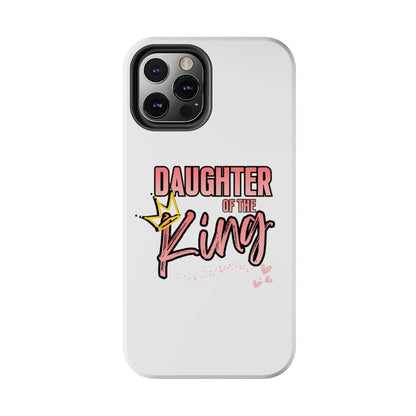 Daughter of the King Tough Phone Case — Christian Faith Protection iPhone Cover