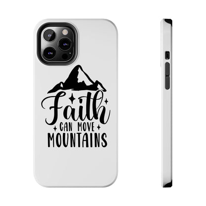 Inspirational Tough Phone Cases - 'Faith Can Move Mountains' Design